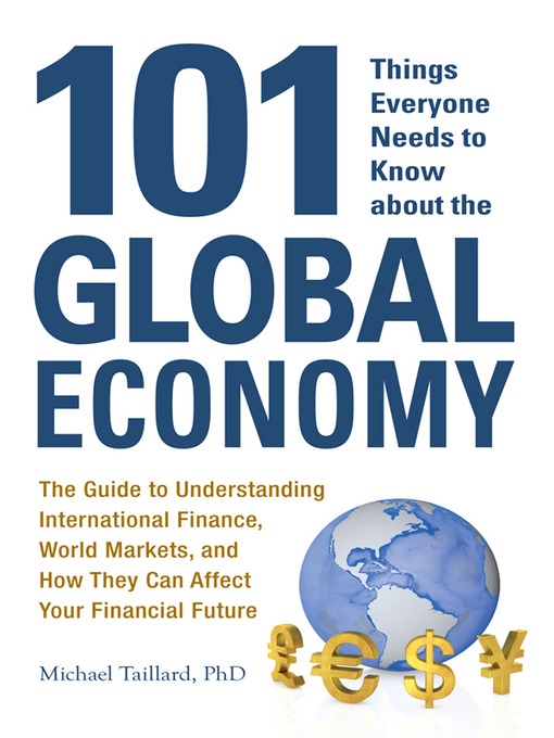 Cover image for 101 Things Everyone Needs to Know about the Global Economy